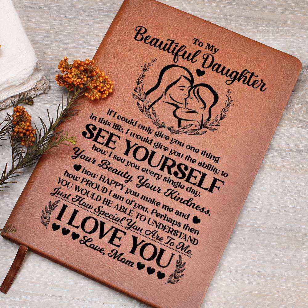 Daughter's Inspirational Journal - A Heartfelt Keepsake for Your Beautiful Daughter
