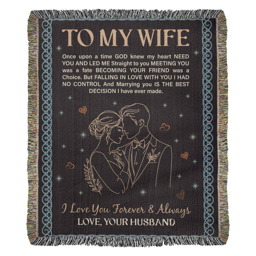 To My Wife - Heirloom Woven Blanket