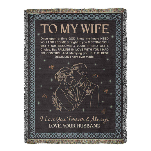 To My Wife - Heirloom Woven Blanket