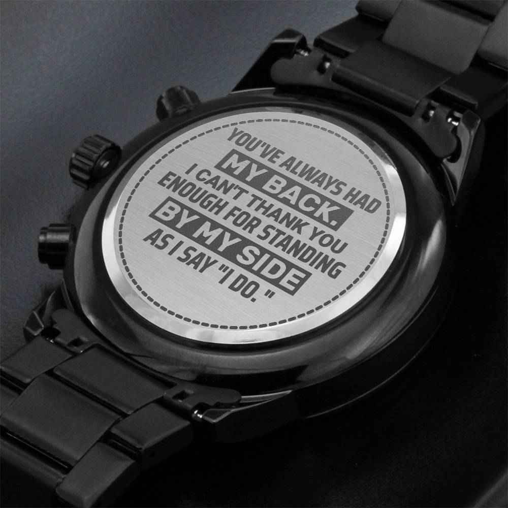 Personalized Groomsmen Watch - Always Have Your Back