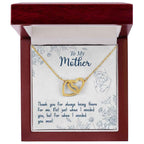 To My Mother, Thank You For Always Being There