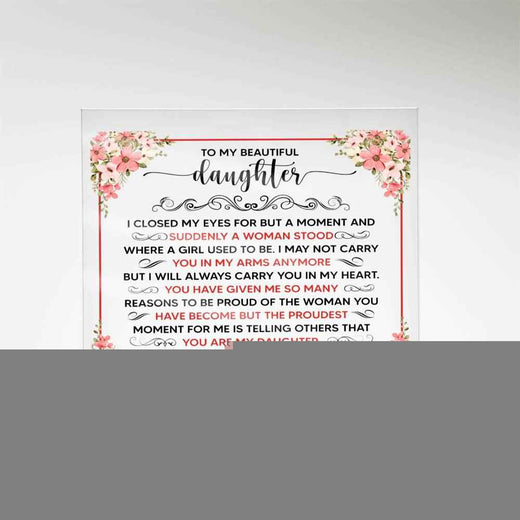 To My Beautiful Daughter Square Acrylic Plaque